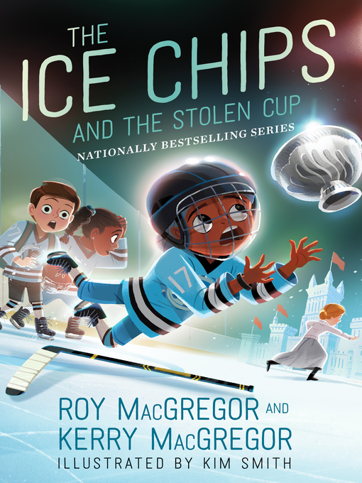 Title details for The Ice Chips and the Stolen Cup by Roy MacGregor - Wait list